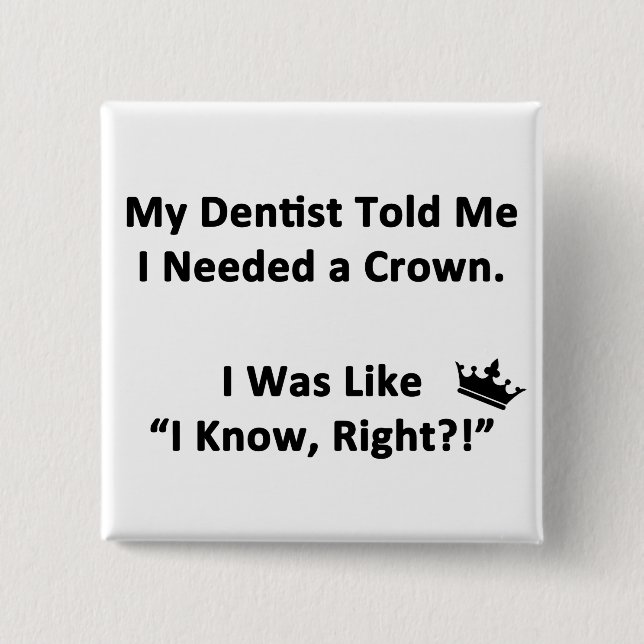 Chapa Cuadrada Mi Dentista Me Dijo (Anverso)