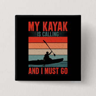 Chapa Cuadrada Mi Kayak está llamando y debo irme