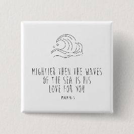 Chapa Cuadrada Mightier than the waves of the sea