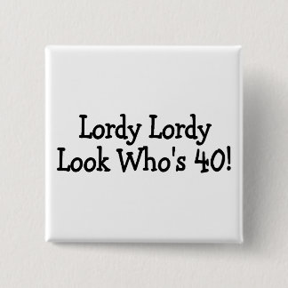 Chapa Cuadrada Mirada Whos 40 de Lordy Lordy