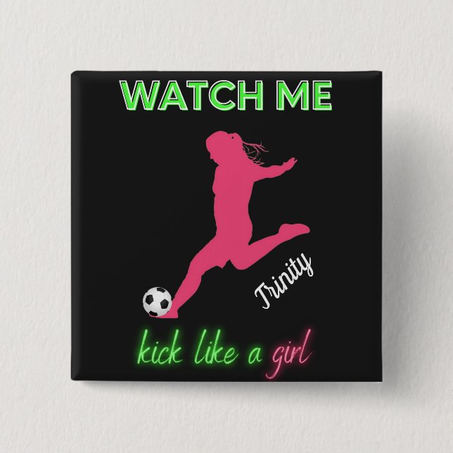 Chapa Cuadrada Mírame Patear Como Una Niña Fútbol  (Anverso)