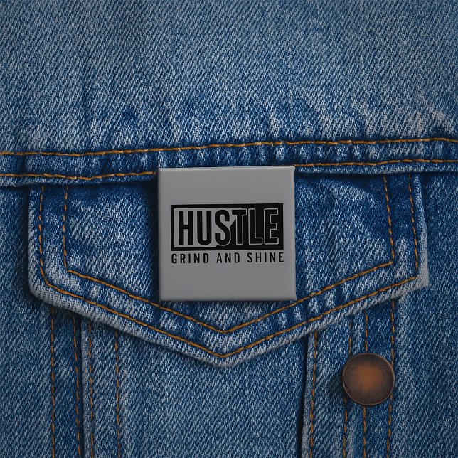 Chapa Cuadrada Motivación de Hustle Grind y Shine (Subido por el creador)