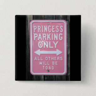 Chapa Cuadrada Muestra divertida de princesa Parking Only