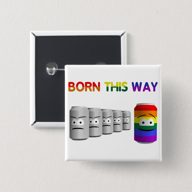 Chapa Cuadrada Nacido de esta manera LGBT Rainbow Stripe (Anverso y reverso)