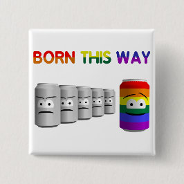 Chapa Cuadrada Nacido de esta manera LGBT Rainbow Stripe