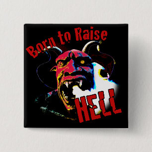 Chapa Cuadrada Nacido para criar el infierno!