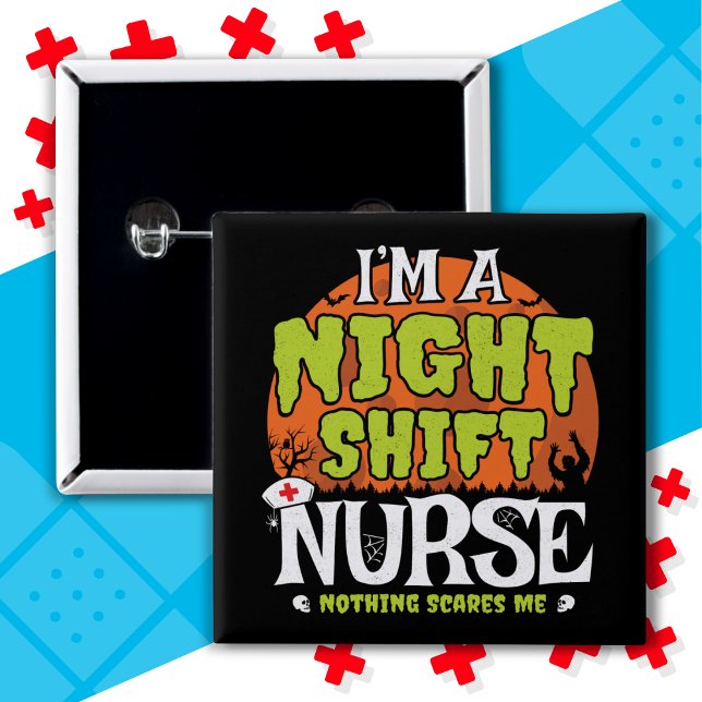 Chapa Cuadrada Nada asusta a la divertida enfermera de turno noct (Subido por el creador)