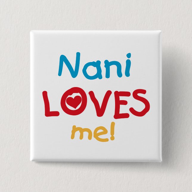 Chapa Cuadrada Nani me ama las camisetas y los regalos (Anverso)