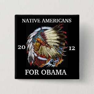 Chapa Cuadrada Nativos americanos para Obama 2012