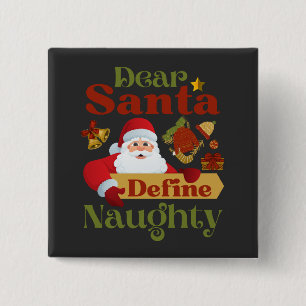Chapa Cuadrada Navidades divertidos: Estimado Santa Define Naught