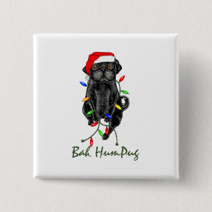 Chapa Cuadrada Navidades graciosos de Black Pug Dog Bah Humpug