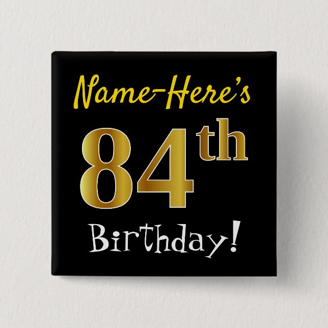 Chapa Cuadrada Negro, Faux Gold 84th Birthday, con nombre persona (Anverso)
