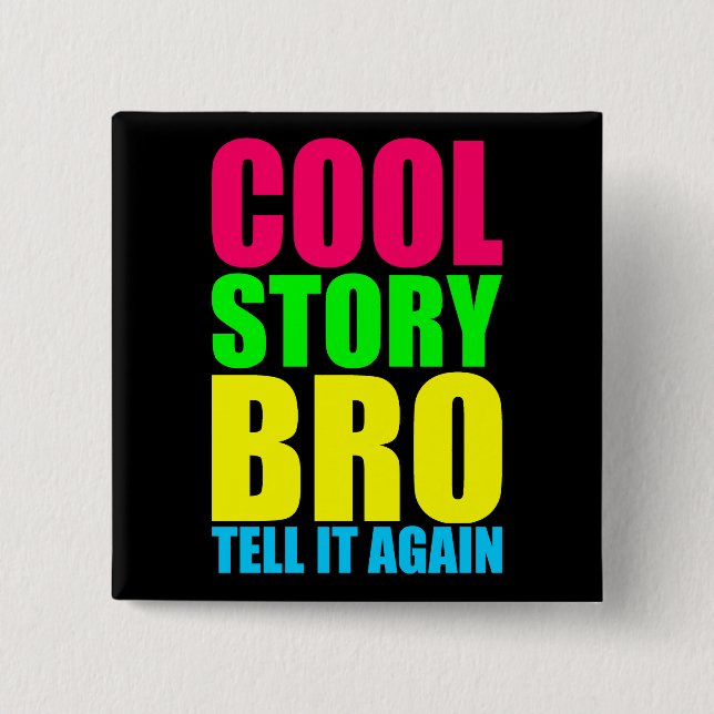 Chapa Cuadrada Neon Cool Story Bro (Anverso)