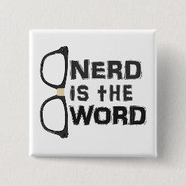 Chapa Cuadrada Nerd es la palabra