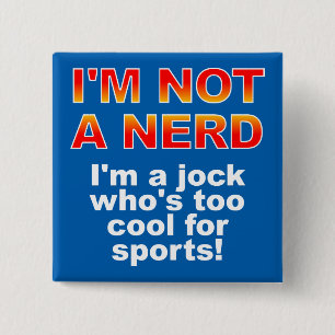 Chapa Cuadrada Nerd Jock Funny Button Badge Pin