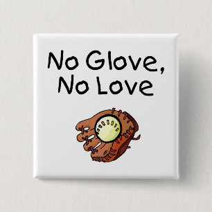 Chapa Cuadrada Ningún guante, ningún amor