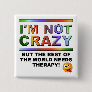 Chapa Cuadrada No estoy loco, pero es gracioso.