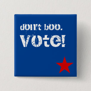 Chapa Cuadrada No hace el abucheo. ¡Voto!