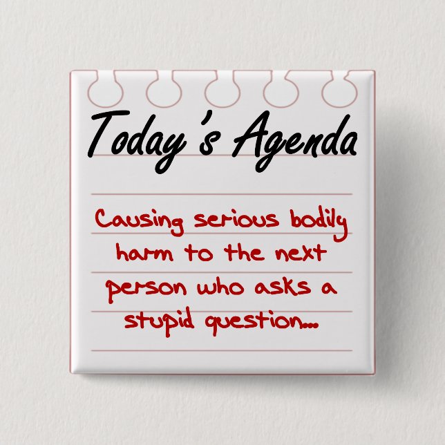 Chapa Cuadrada No haga las preguntas estúpidas (Anverso)