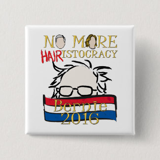 Chapa Cuadrada No más de Pelo-istocracy - Bernie para el