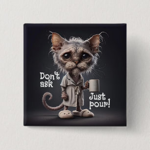 Chapa Cuadrada No preguntes, sólo Pour!