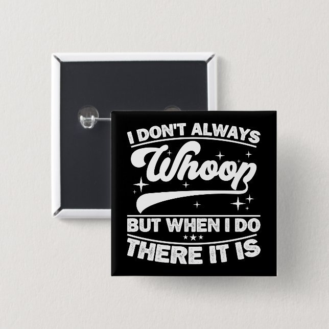 Chapa Cuadrada No Siempre Me Gusta, Pero Cuando Hago Esto Es (Anverso y reverso)