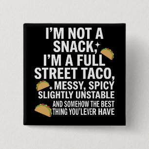 Chapa Cuadrada No Soy Un Snack Soy Un Taco Callejero Completo Des