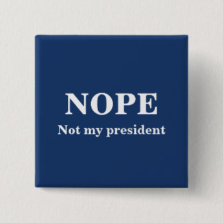 Chapa Cuadrada NOPE Mi presidente personalizable