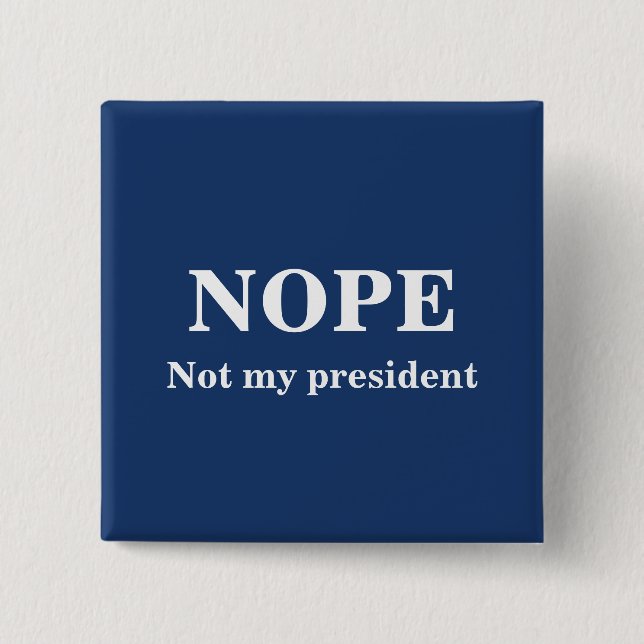 Chapa Cuadrada NOPE Mi presidente personalizable (Anverso)