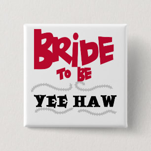 Chapa Cuadrada Novia a ser camisetas y regalos de YeeHaw