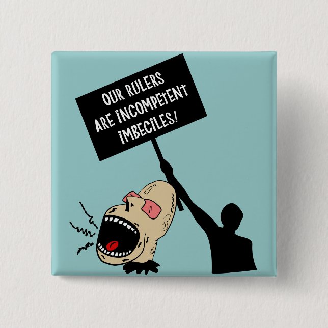 Chapa Cuadrada Nuestras reglas son imbeciles incompetentes (Anverso)