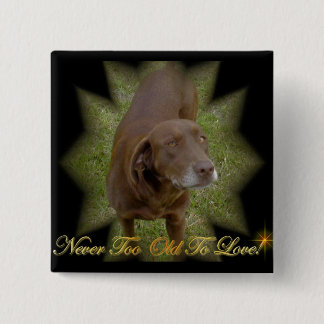 Chapa Cuadrada Nunca demasiado viejo amar el Pin cuadrado
