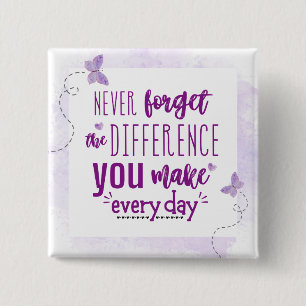 Chapa Cuadrada Nunca olvides la diferencia que haces