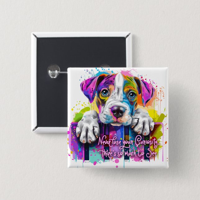 Chapa Cuadrada Nunca pierdas tu curiosidad, hay mucho que ver (Anverso y reverso)