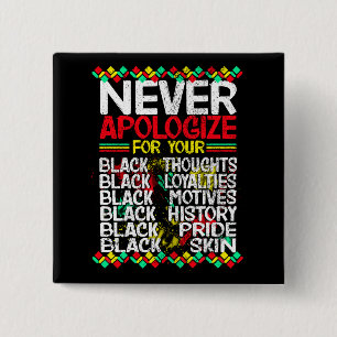 Chapa Cuadrada Nunca te disculpes por tu negritud, historia negra