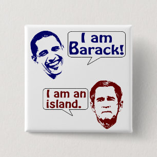 Chapa Cuadrada Obama y George W. Bush: la roca y la isla