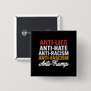 Chapa Cuadrada Odio Anti Trump Mentiras y Fascismo Resistir Anti 