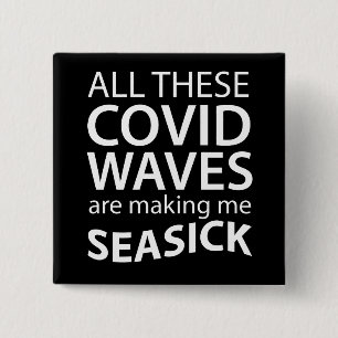Chapa Cuadrada Olas De Covid Me Hacen Seasick Funny Coronavirus D