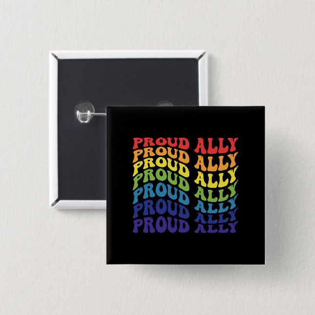 Chapa Cuadrada Orgulloso Ally | LGBTQ | Orgullo gay | Arcoiris (Anverso y reverso)