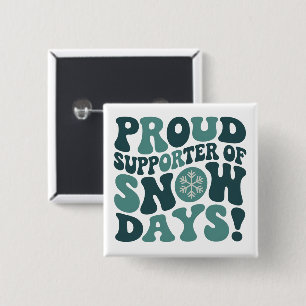 Chapa Cuadrada Orgulloso partidario de los días de nieve del prof