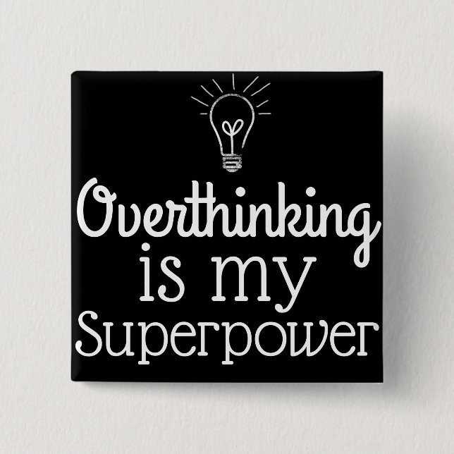 Chapa Cuadrada Overthinking es mi superpotencia (Anverso)