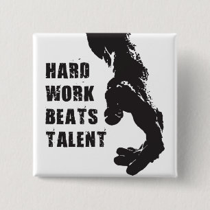 Chapa Cuadrada Palabras motivacionales - El trabajo duro supera a