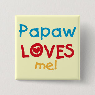 Chapa Cuadrada Papaw me ama camisetas y regalos