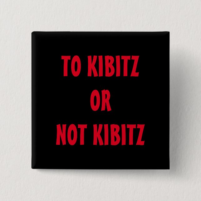 CHAPA CUADRADA PARA KIBITZ O NO KIBITZ EL PIN (Anverso)