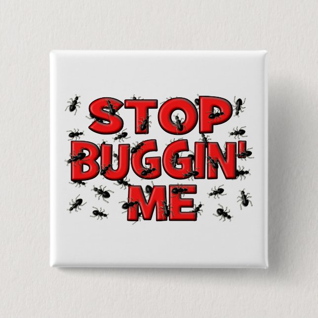 Chapa Cuadrada Pare Buggin yo (los insectos) (Anverso)