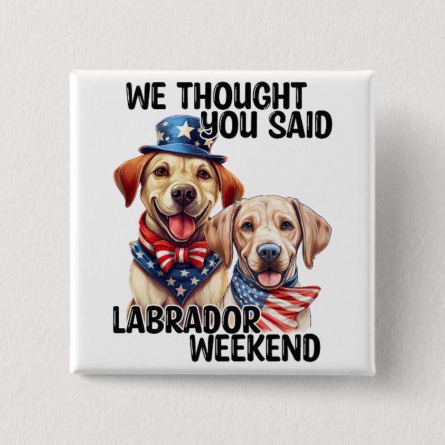 Chapa Cuadrada Patriótico Labrador Perros Cita Humor Gracioso (Anverso)