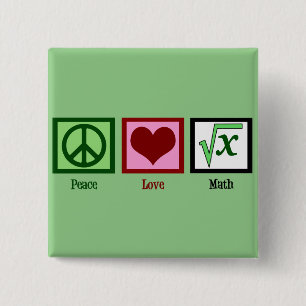 Chapa Cuadrada Peace Love Math Geek