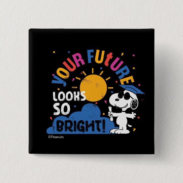 Chapa Cuadrada Peanuts Snoopy Your Future Looks So Bright (Anverso)