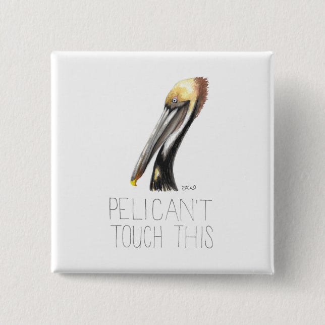 Chapa Cuadrada Pelican't Touch This (Pelican marrón) (Anverso)