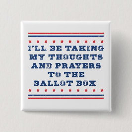 Chapa Cuadrada Pensamientos y oraciones en las urnas